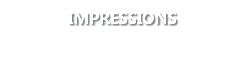 IMPRESSIONS