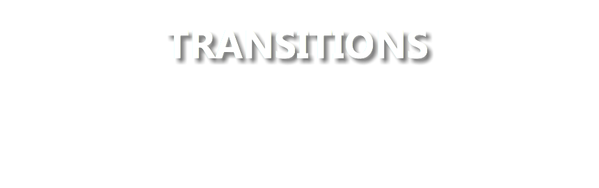 TRANSITIONS